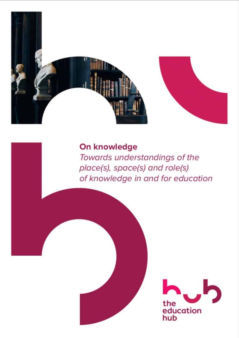 On Knowledge; Towards understandings of the place(s), space(s) and role(s) of knowledge in and for education